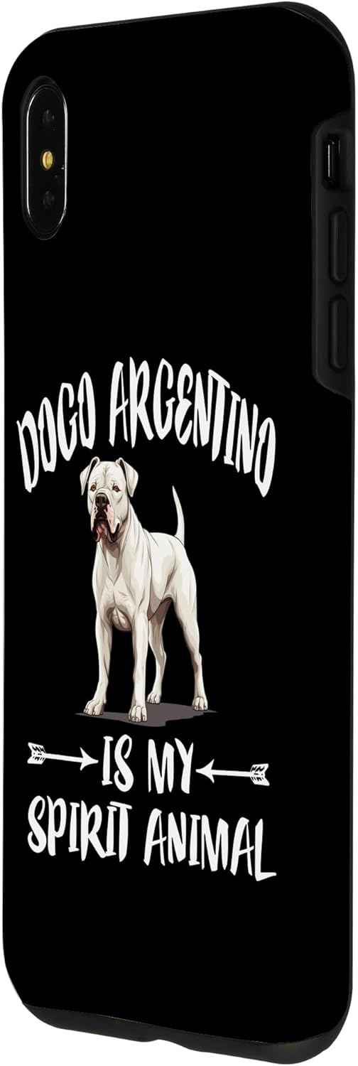 iPhone XS Max Dogo Argentino Dog Is My Spirit Animal Case