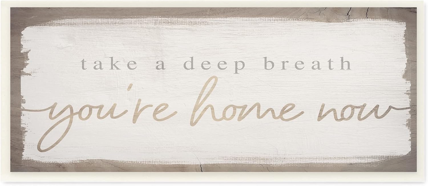 Stupell Industries Letrero con texto en inglés “You’re Home Now Weathered Shabby Chic”, diseño de Daphne Polselli, 17 x 7 pulgadas, color marrón