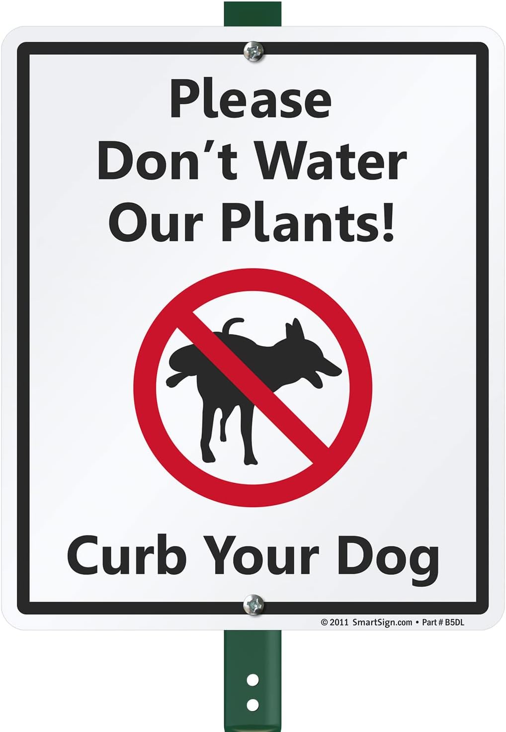 SmartSign Letrero LawnBoss con texto en inglés Please Don’t Water Our Plants! Curb Your Dog  Letrero de aluminio de 10 x 12 pulgadas con estaca de 3