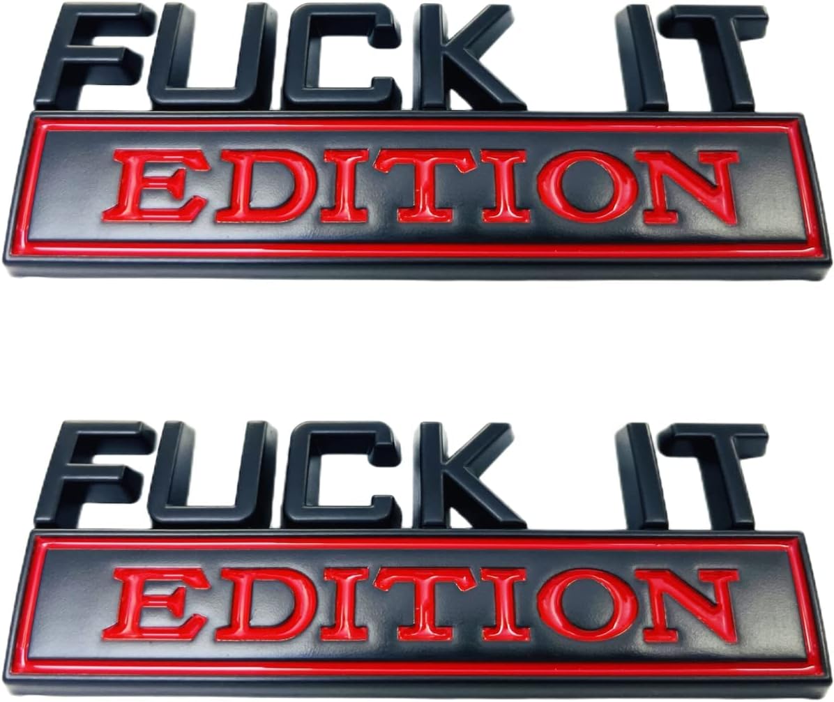 2 emblemas Fuck IT Edition, insignias Fuck IT versión de automóvil, letras para parachoques y puerta de cajuela, calcomanía de metal para decoración
