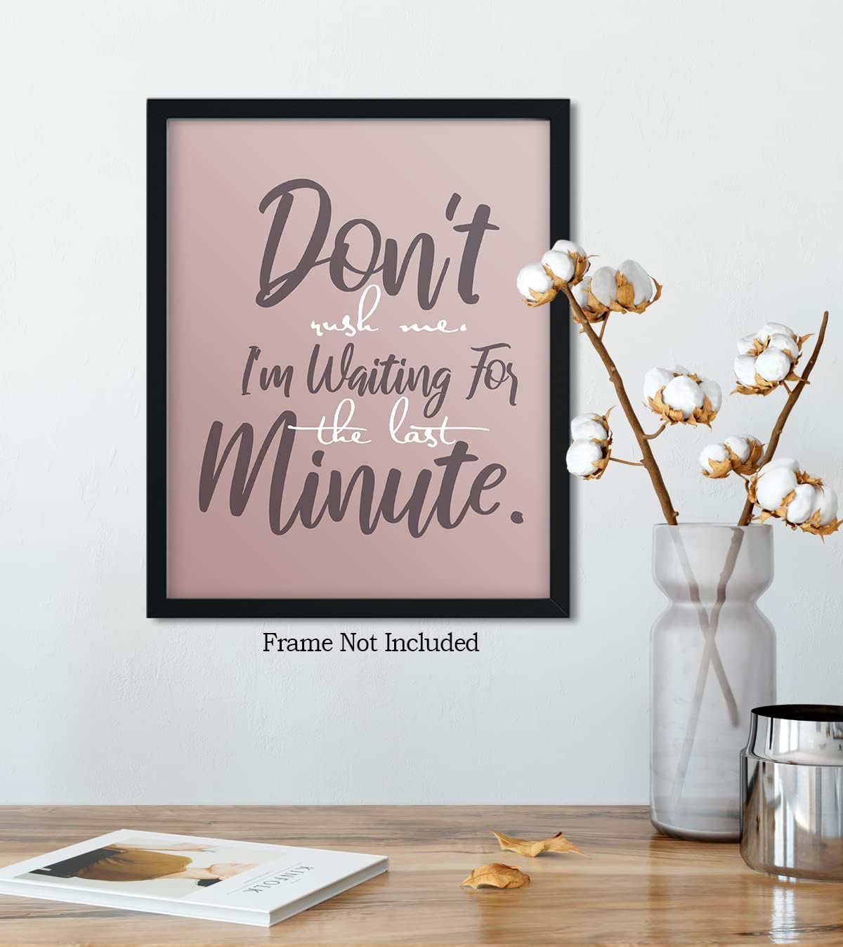 Don’t Rush Me – Arte de pared con citas divertidas, regalos sarcásticos, decoración de pared de oficina, decoración de pared de cubículo, divertida