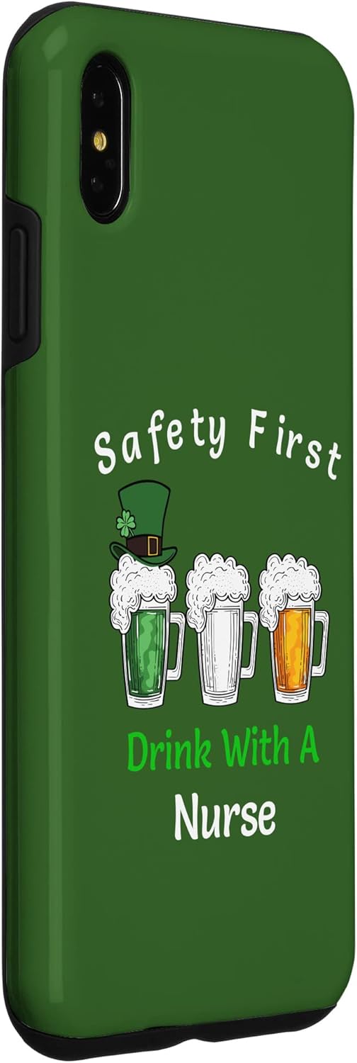 iPhone XS Max St Patricks Day- Safety First, Drink With A Nurse Irish Beer Case