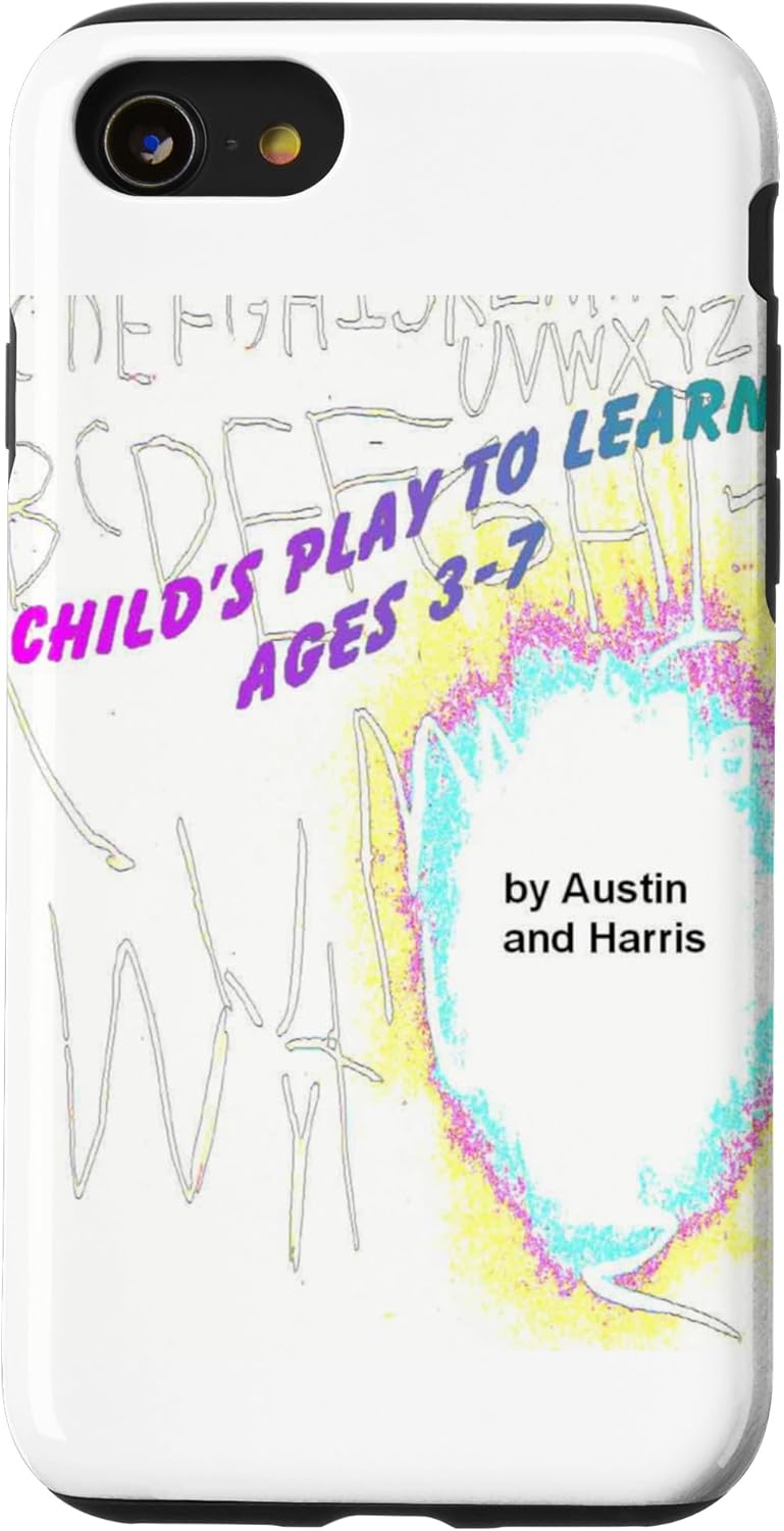 iPhone SE (2020)  7  8 Child’s Play To Learn, Ages 3-7 by Austin and Harris Case