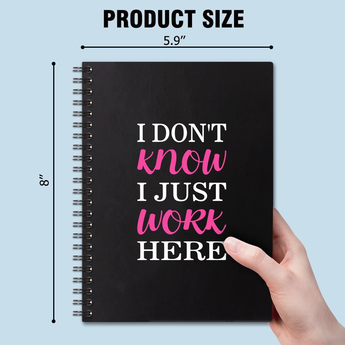 QYUVK Cuadernos en espiral en blanco de tapa dura con texto en inglés “I Don’t Know I Just Work”, divertidos regalos administrativos profesionales