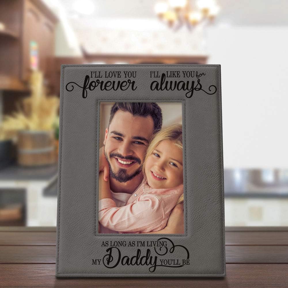 KATE POSH I’ll Love You Forever, I’ll Like You for Always, as Long as I’m Living My Daddy You’ll be. Marco de fotos de cuero gris grabado, papá