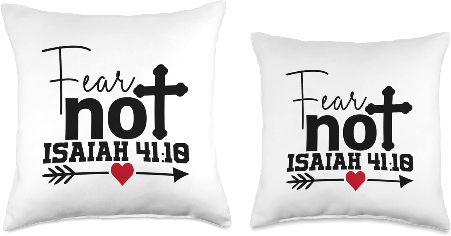 Fear Not Isaiah 4110-Tee for Christian Men & Women Throw Pillow, 16×16, Multicolor