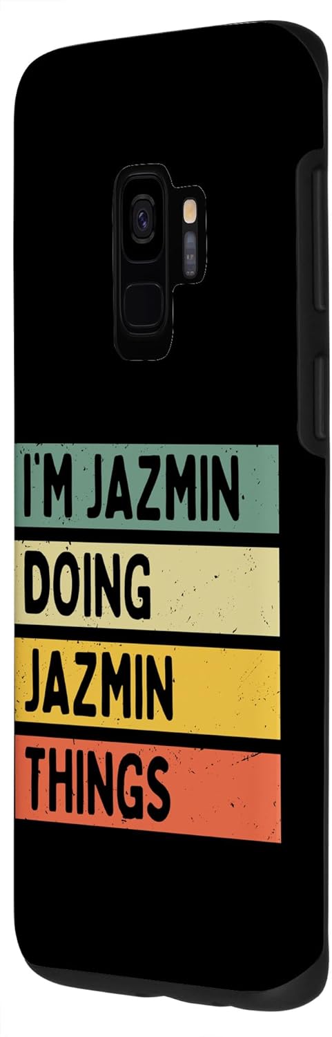 Galaxy S9 I’m Jazmin Doing Jazmin Things Funny Personalized Quote Case