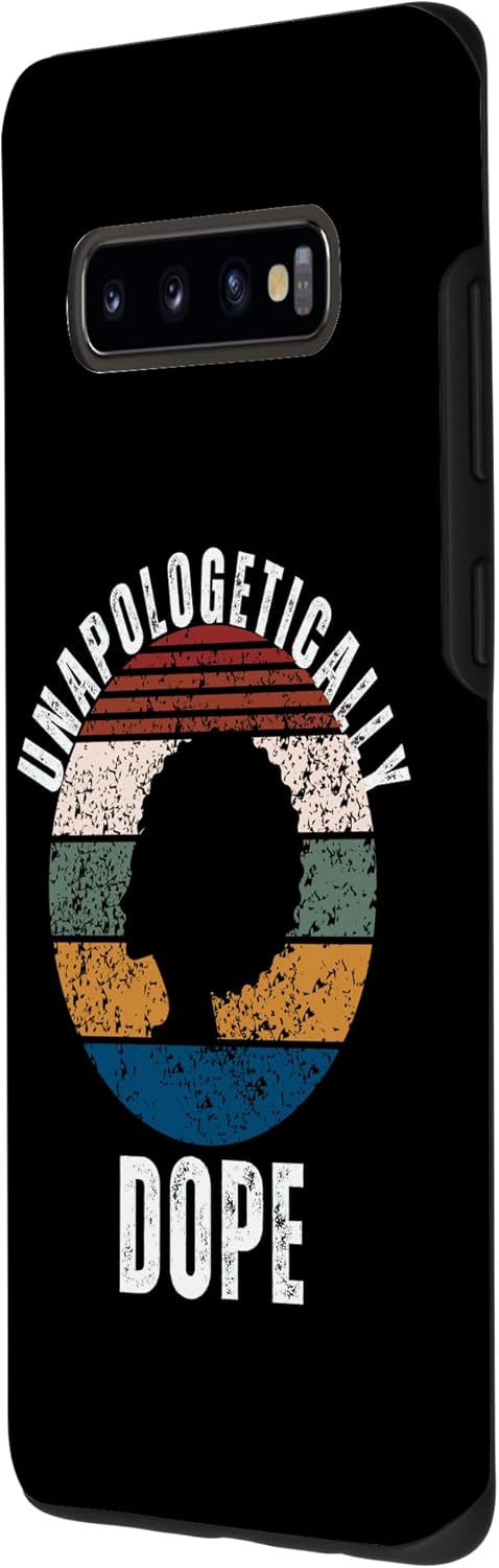Galaxy S10+ Unapologetically Dope Black Pride Melanin African American Case