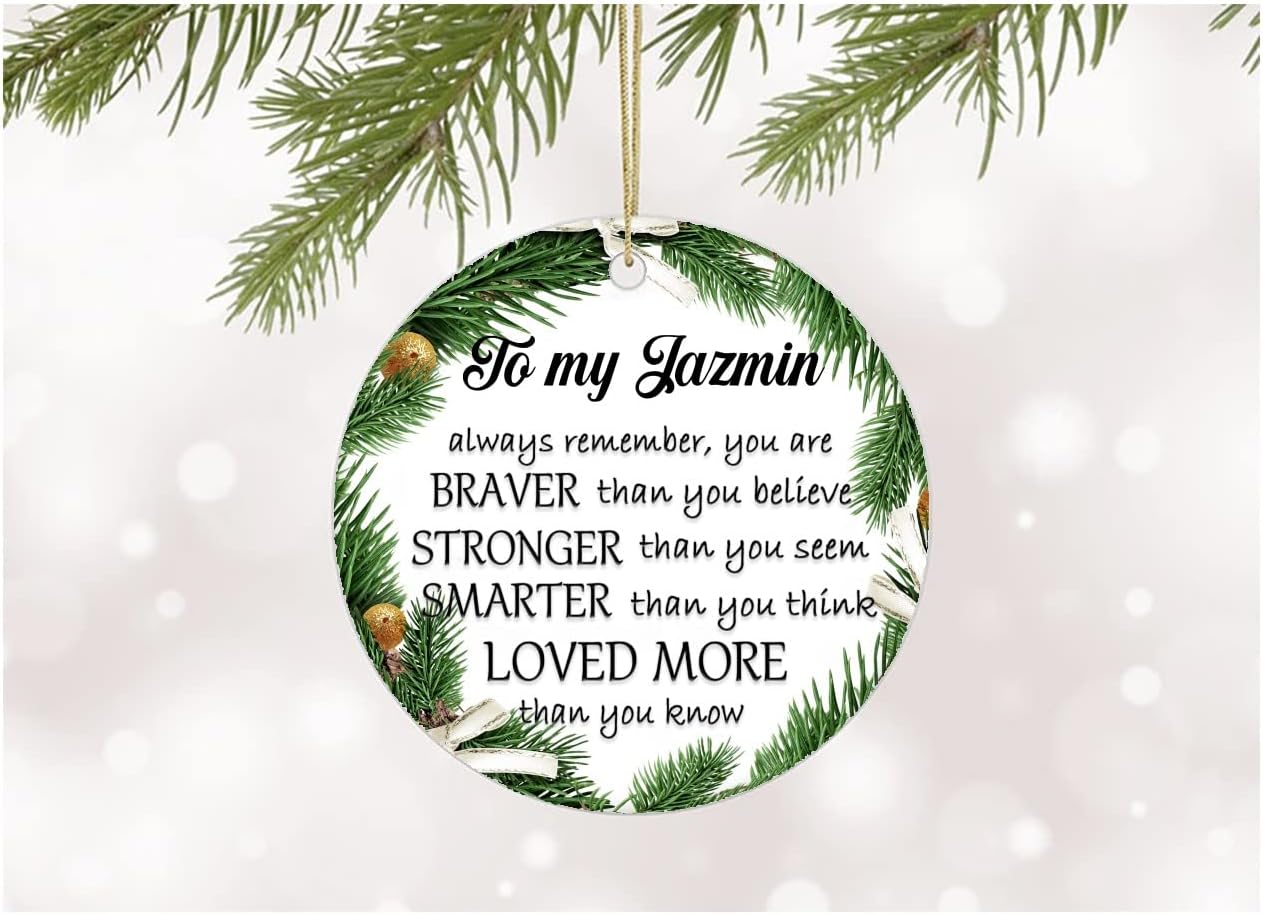 Christmas Ornament 2021 with Your Name To My Jazmin Always Remember You are Braver Than You Believe Decorative Gift for Jazmin Family Xmas Decor