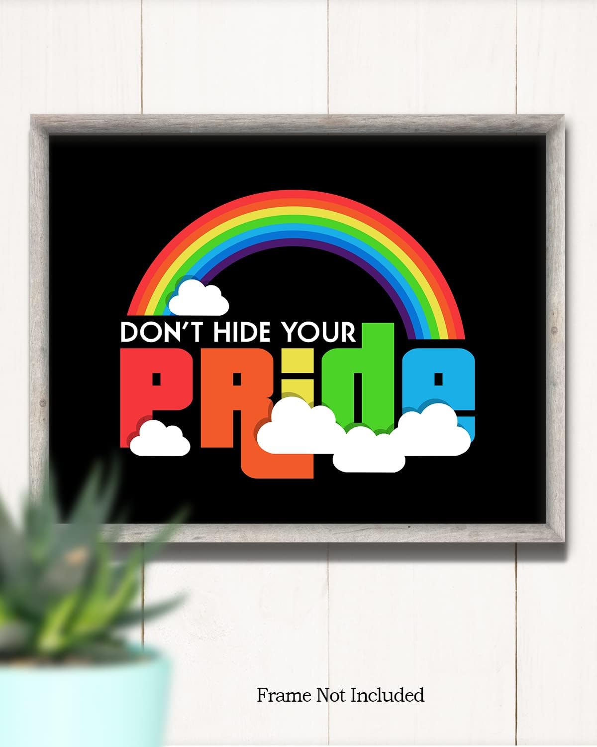 Don’t Hide Your Pride – Arte de pared de accesorios LGBTQ – Derechos LGBTQ – Decoración de orgullo gay – Regalos de orgullo LGBTQ – Señales de