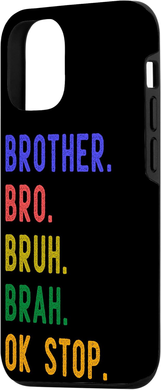 iPhone 13 Brother bro bruh brah ok stop, divertido hermano molesto meme caso