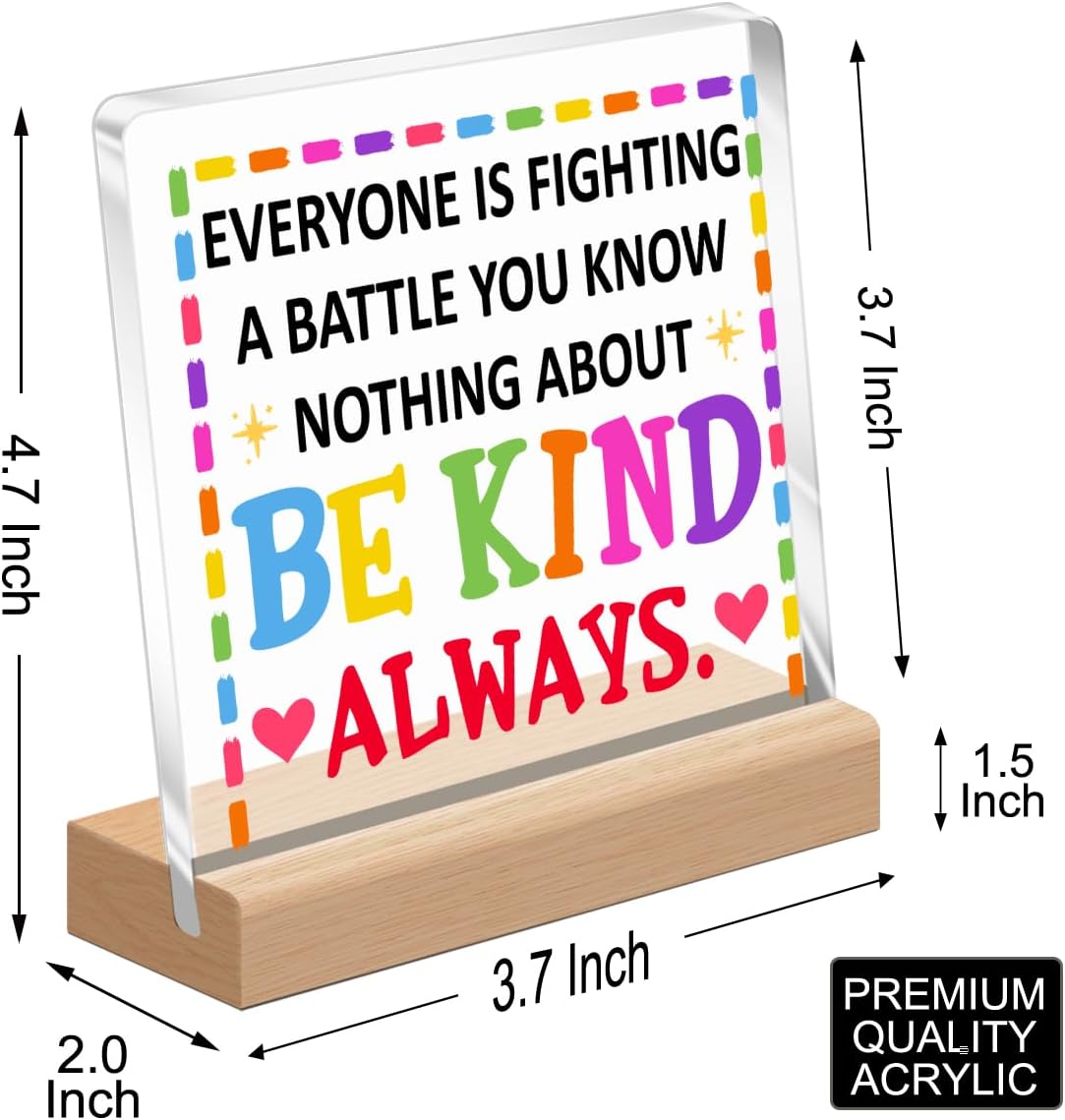 Decoración inspiradora de escritorio, con texto en inglés “Everyone You Meet is Fighting a Battle You Know Nothing About de acrílico con soporte de