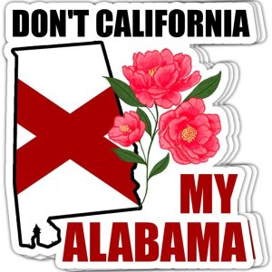 HOSALA (3 unidades) Pegatina Don’t California My Alabama Flag Map Sticker Funny Sarcástico Regreso a California, calcomanía de flor de camelia, HOSALA (3 unidades) Pegatina Don’t California My Alabama Flag Map Sticker Funny Sarcástico Regreso a California, calcomanía de flor de camelia,