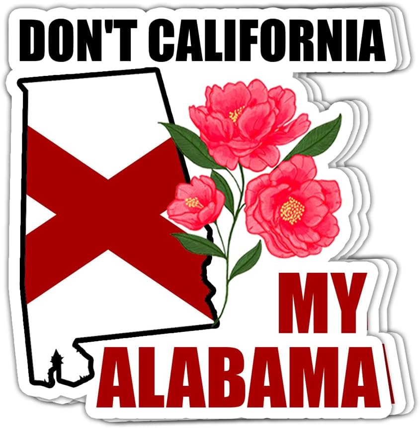 HOSALA (3 unidades) Pegatina Don’t California My Alabama Flag Map Sticker Funny Sarcástico Regreso a California, calcomanía de flor de camelia,