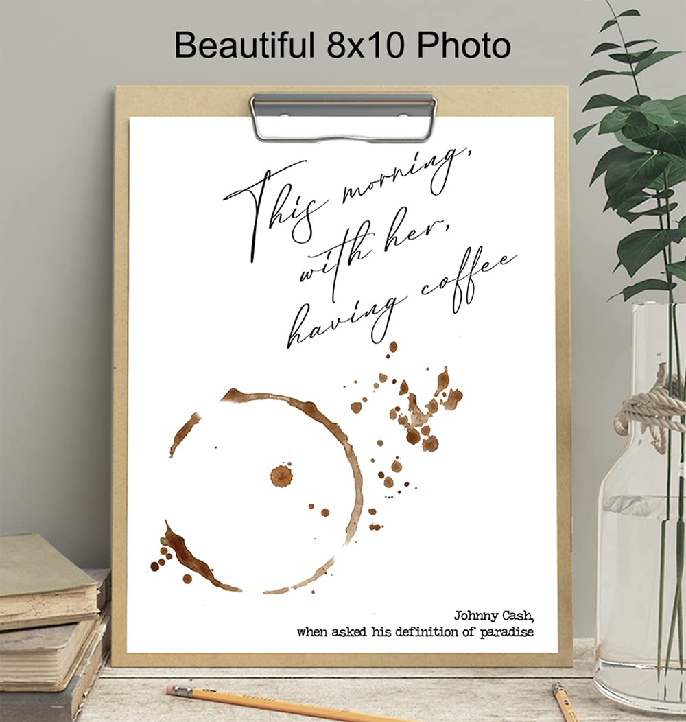 Johnny Cash Quote Wall Art Print – Coffee Art – Great Sentimental Gift – Chic Home and Kitchen Decor – Ready to Frame (8X10) Photo – This Morning,