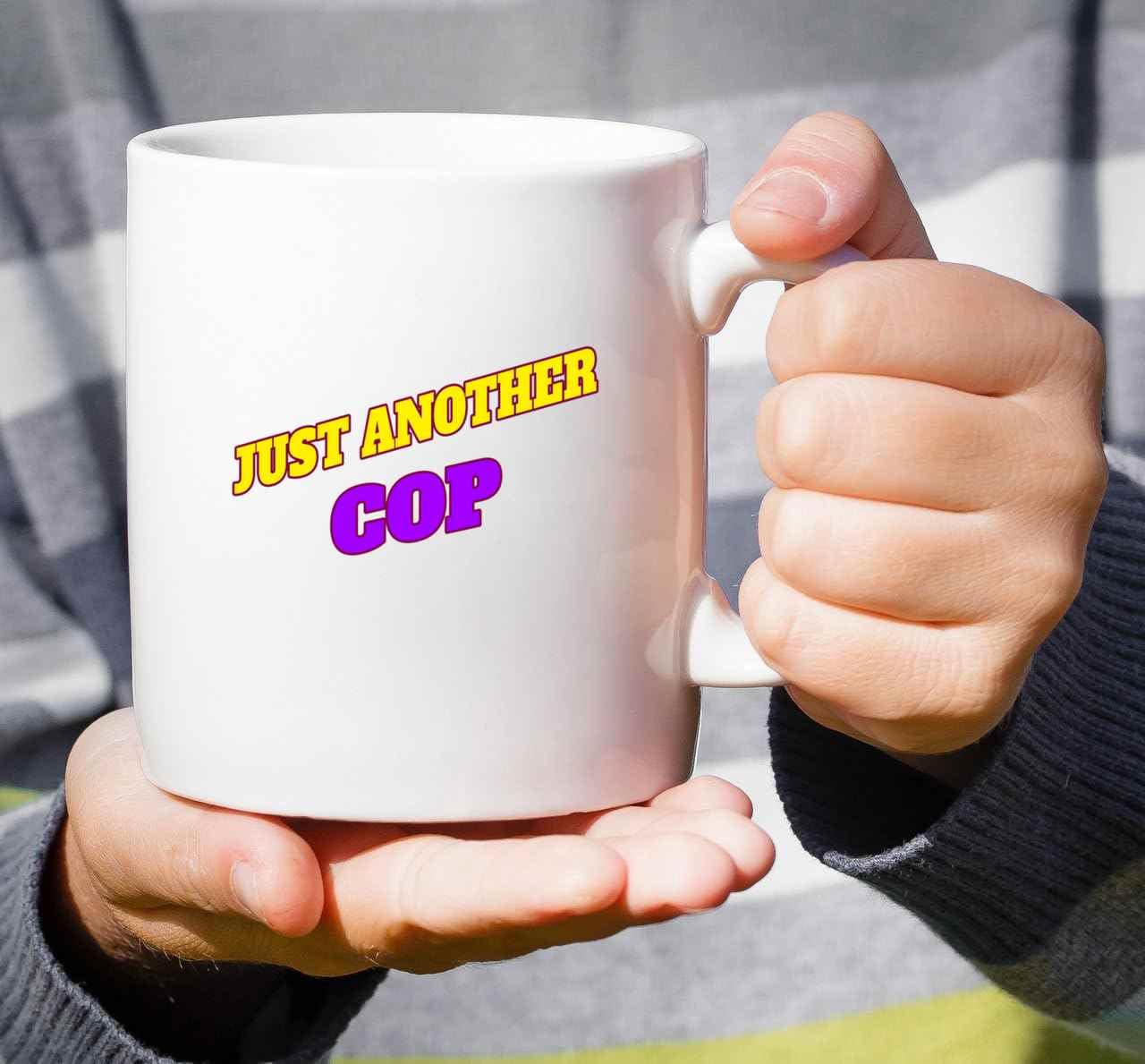 Humorous Gift for Cop, Ideal for Uncle’s Retirement Present – Just Another Cop, Funny Quote on 11 Oz White Ceramic Coffee Mug