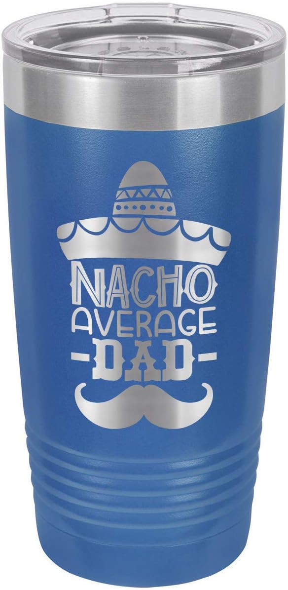 NACHO AVERAGE DAD BLUE Vaso de bebida de 20 onzas con pajita  Taza de viaje grabada con láser  Comparar con Yeti Rambler  Idea de regalo papá para