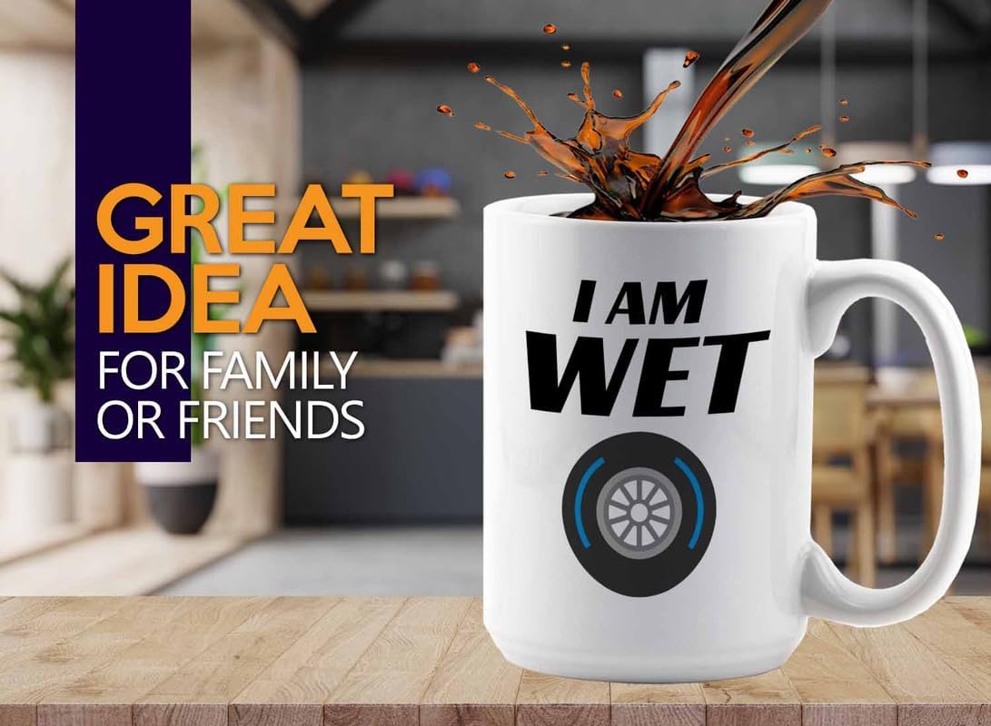 Racer Coffee Mug 15oz White – I’m Wet – Fuel Speed Racer Car Guys Circuit Automotive Racing Boy Gifts For Him Dad Men Boyfriend