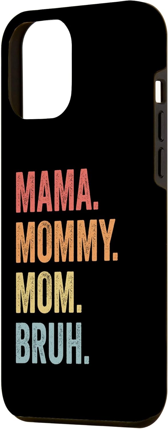 iPhone 14 Pro Max Mama Mommy Mom Bruh Funny Mothers Gift Mom Life Family Case