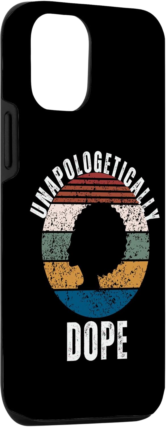 iPhone 13 Pro Unapologetically Dope Black Pride Melanin African American Case