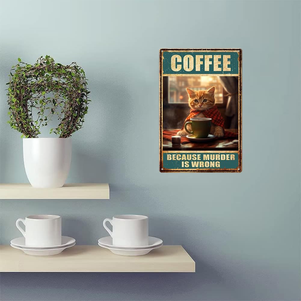 Cartel de metal con diseño de gato divertido Coffee Because Murder is Wrong, póster para dormitorio, cuadros artísticos, pinturas decorativas, obras
