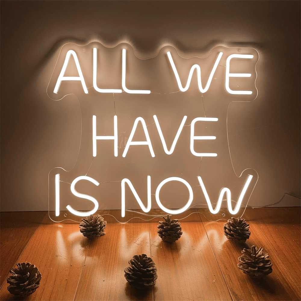 Letrero de neón personalizable con texto en inglés All We Have Is Now para decoración de pared del hogar, letreros de luz LED de neón, grandes para
