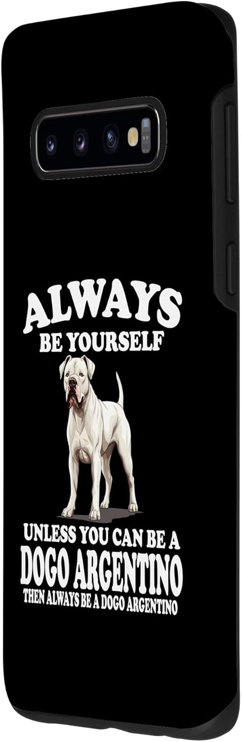 Galaxy S10 Siempre sé tú mismo a menos que puedas ser una funda Dogo Argentino Dog