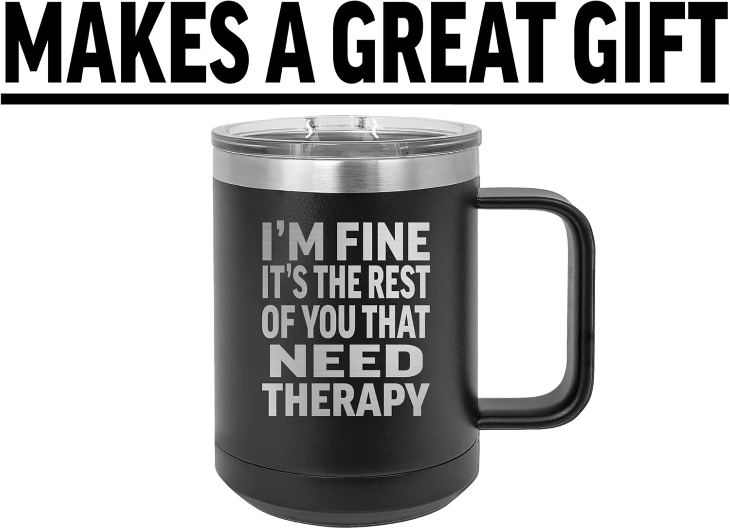 Rogue River Tactical Divertida taza de café negra de acero inoxidable resistente con tapa, con texto en inglés “I’M Fine It’s The Rest Of You That
