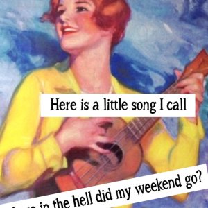 Here is a Little Song I Call Where in Hell did My Weekend Go de 2 x 3 pulgadas, imán para nevera, regalo de imagen vintage, humor divertido retro Here is a Little Song I Call Where in Hell did My Weekend Go de 2 x 3 pulgadas, imán para nevera, regalo de imagen vintage, humor divertido retro