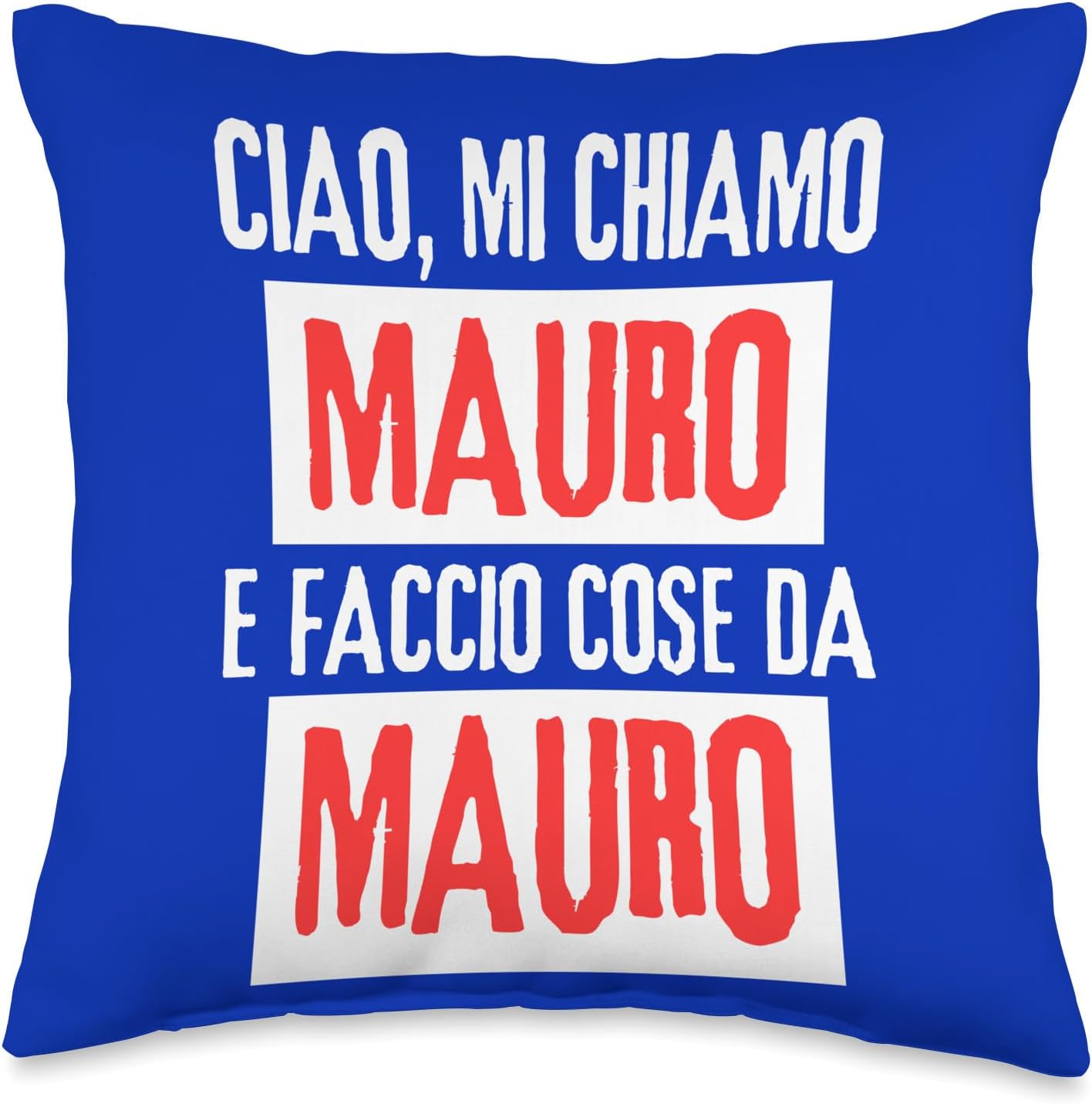 Ciao Sono Faccio Cose Da Mauro Personalizzato Throw Pillow, 16×16, Multicolor