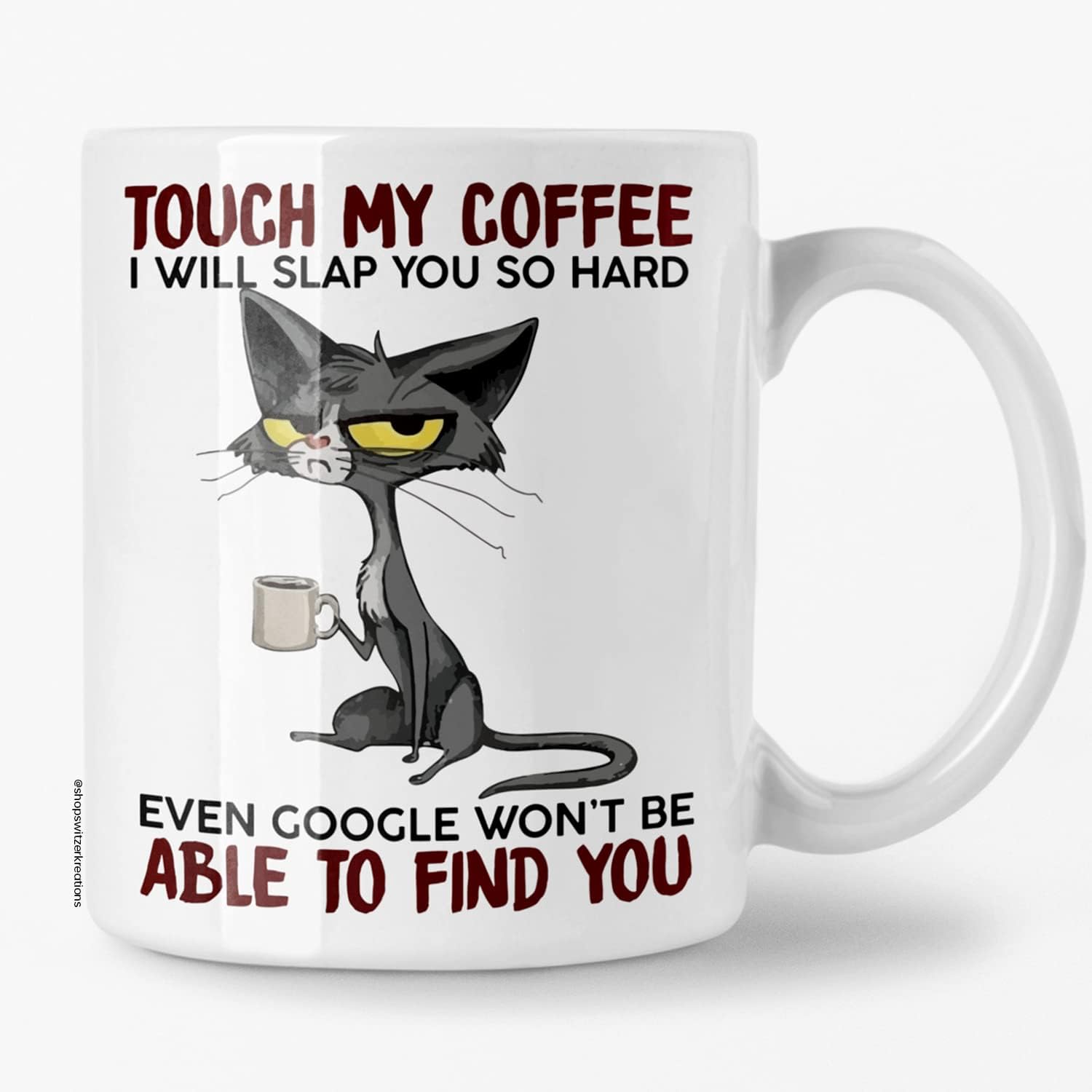 Taza Grumpy Cat con texto en inglés “Touch My Coffee I’ll Slap You So Hard, divertidas tazas, taza de café de cerámica, sarcasmo divertido, regalo