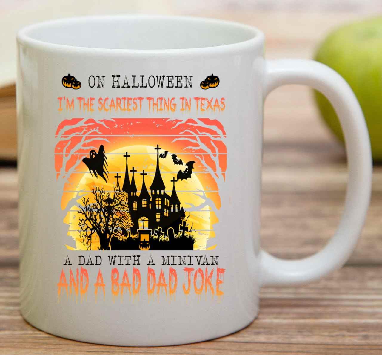 Funny Gift Novelty & Custom Gift For Dad, Husband, Son Or Brother, For Halloween – On Halloween I’m The Scariest Thing In Texas A Dad With A Minivan