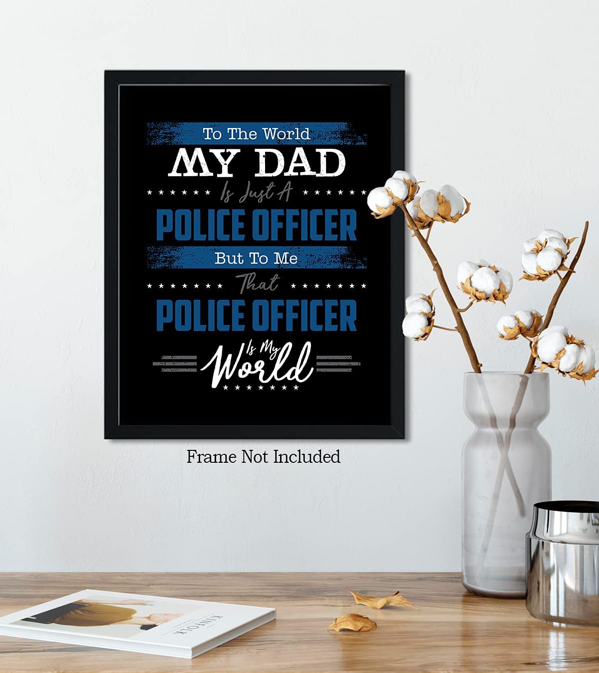 To The World My Dad – Impresiones policiales – Regalos de oficial de policía de hijo o hija – Regalo de héroe de policía – Decoración de pared de
