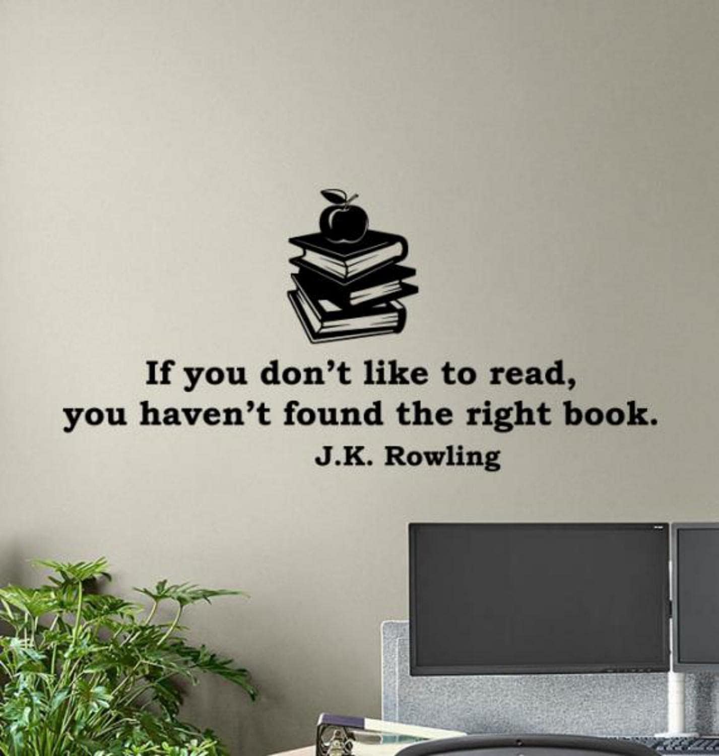 J K Rowling Quotes – Calcomanía de vinilo para pared con texto en inglés “If You Don’t Like to Read Book You Haven’t Found The Right Book You
