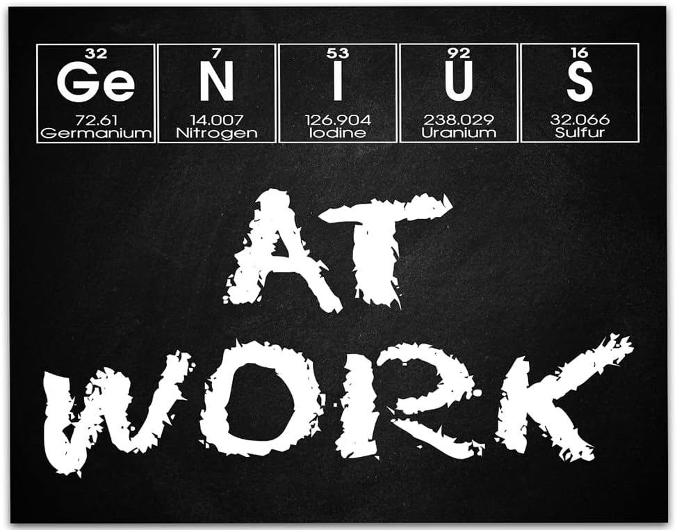 Genius At Work – Póster científico divertido sin marco, 14 x 11 pulgadas, arte químico, ideal para laboratorio de ciencias, dormitorio de