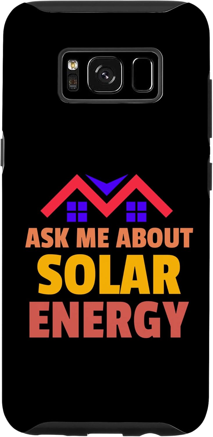 Galaxy S8 Installers Ask Me About Solar Energy Installation Case