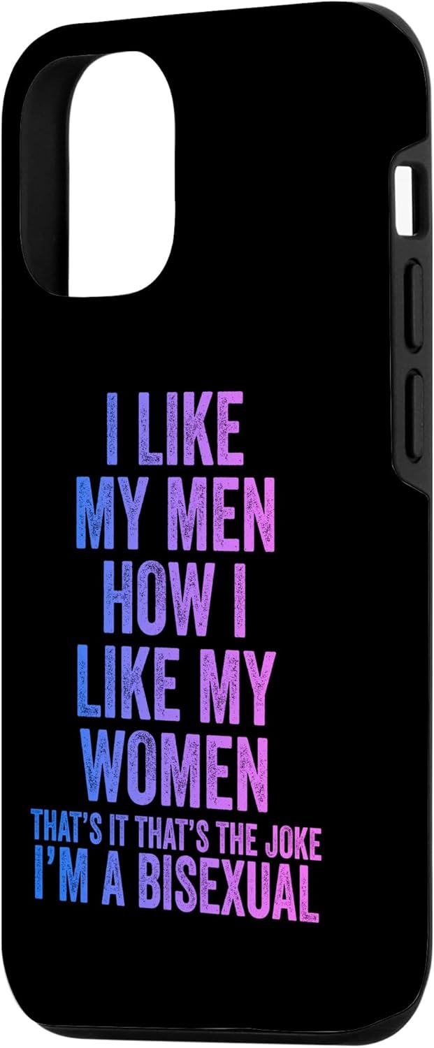 Carcasa divertida para iPhone 13 Pro con texto en inglés “I Like My Men How I Like My Women”