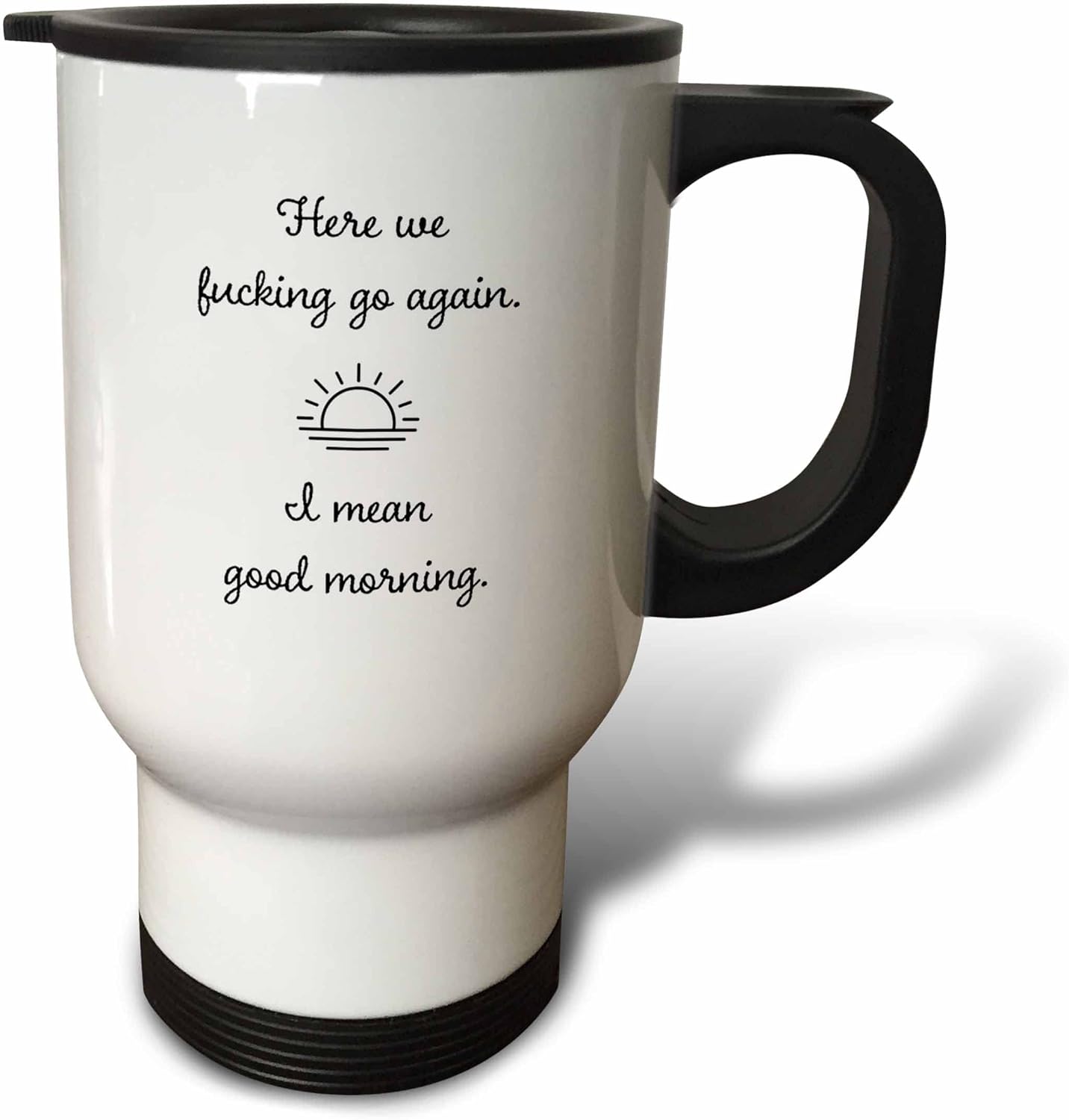 3dRose Aquí nos follando ir de nuevo quiero decir buenos días – tazas de viaje (tm-362193-1)
