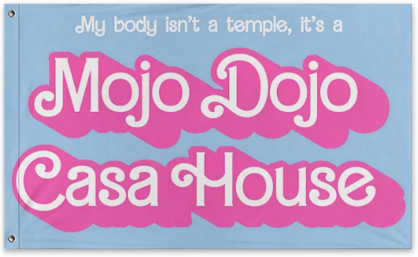 Divertida bandera de meme con texto en inglés My Body Isn’t a Temple It’s a Mojo Dojo para casa o casa, para colgar en la pared, para dormitorio