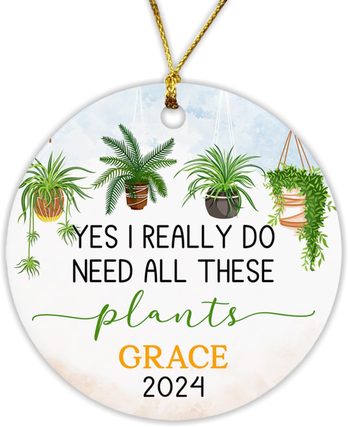 Yes I Really Do Need All These Plants Adorno de Navidad personalizado, adorno de Navidad para amantes de las plantas, adorno con nombre
