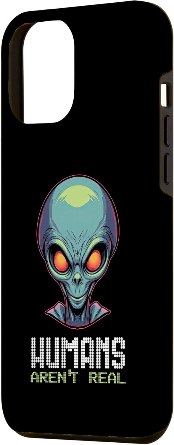 iPhone 13 Pro Max Humans Aren’t Real Funny Alien Head UFO Alien Face Space Case