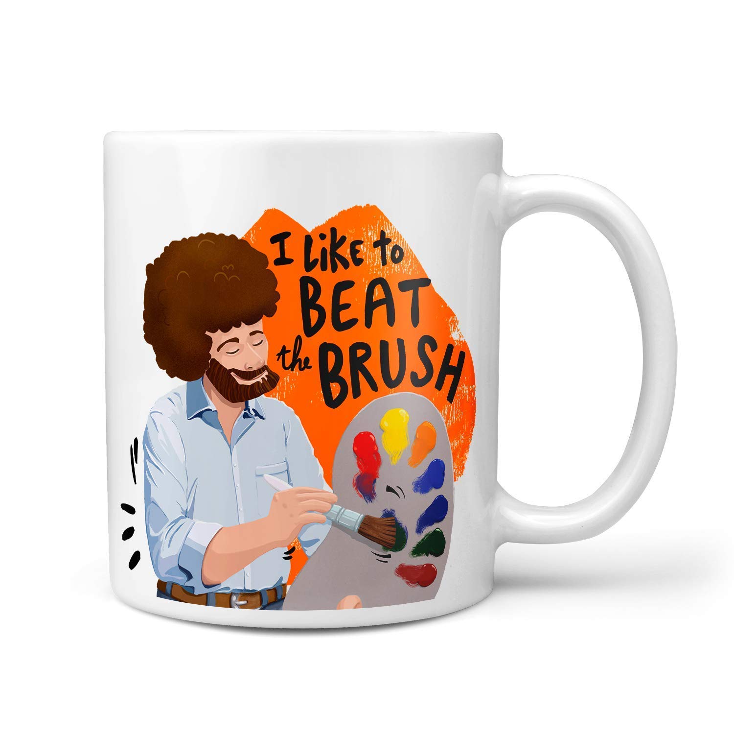 Bob Ross Beat The Devil Out of it 11oz Coffee Mug Gift