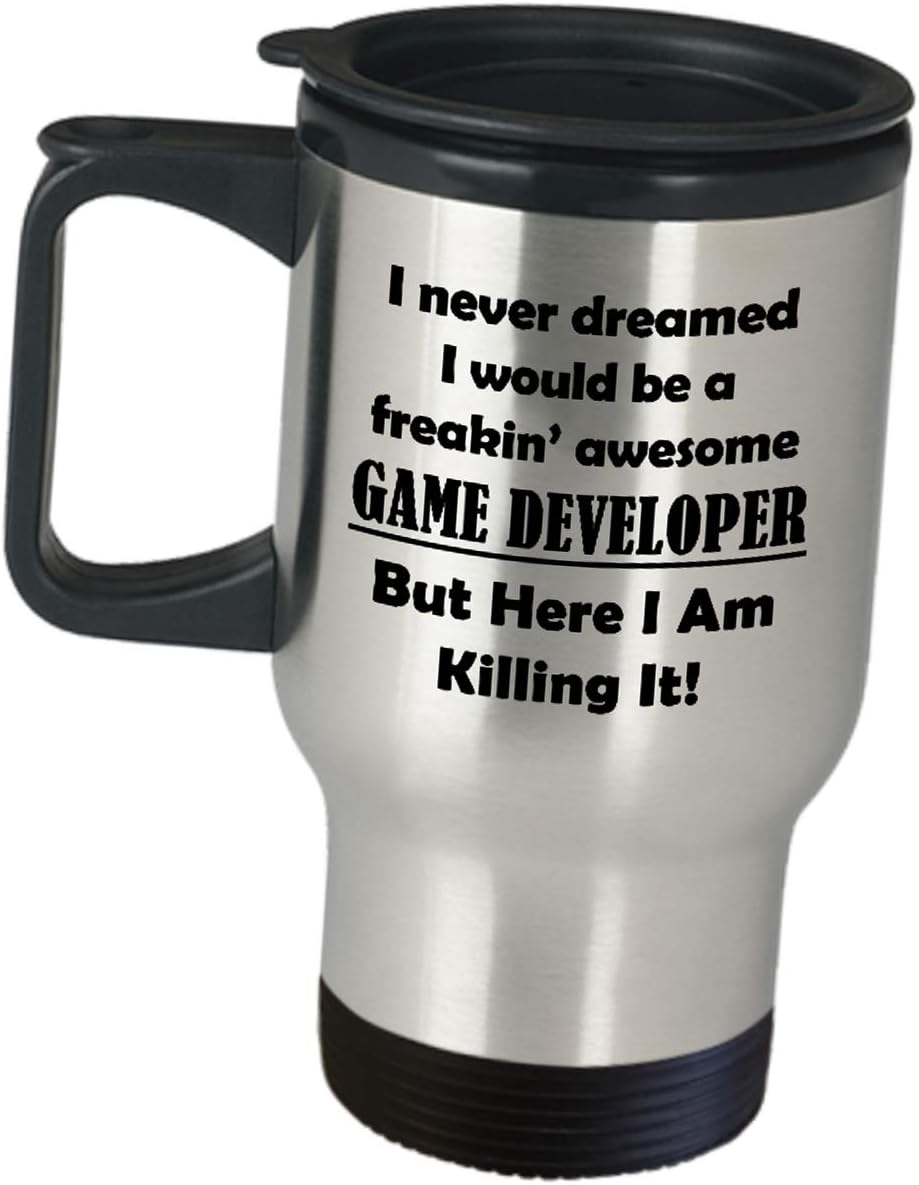 Gifts for Video Game Developer Designer Travel Mug – I Never Dreamed I Would Be A Freakin Awesome – Insulated Coffee Tumbler Funny Cute Gag