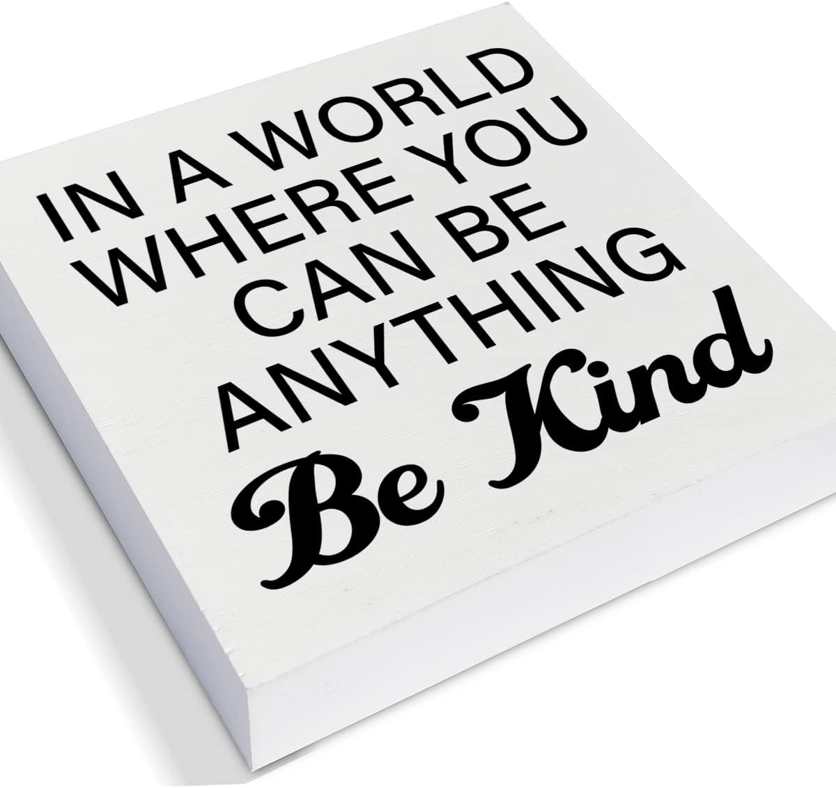 Caja decorativa de madera con cita de bondad, letrero con texto en inglés “In a World Where You Can Be Anything Be Anything Be Kind”, placa de