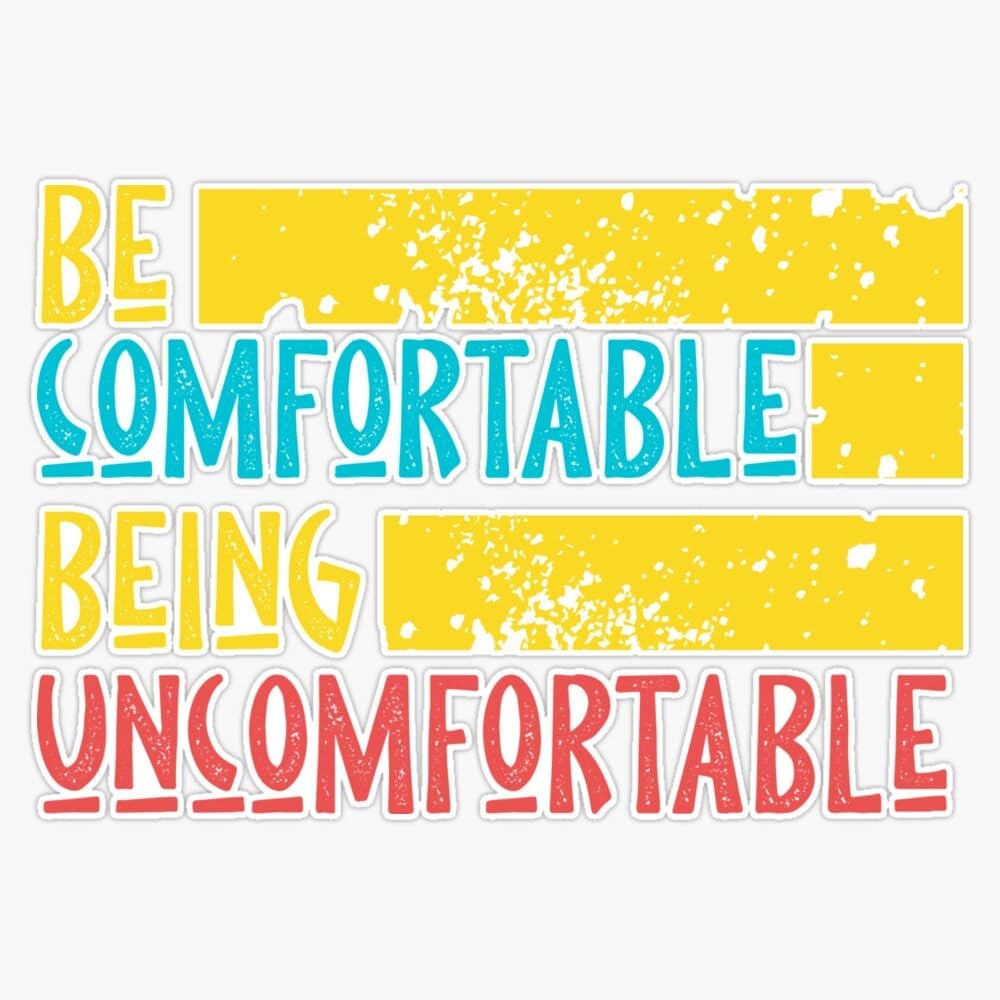 Calcomanía de vinilo impermeable con texto en inglés Be Comfortable Being Incomfortable Being Incomfortable Stay Motivated, 5 pulgadas
