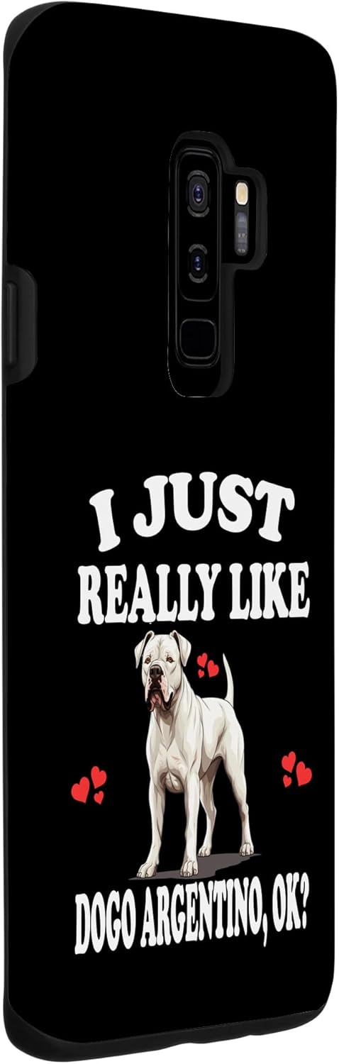 Galaxy S9+ I Just Really Like Dogo Argentino Ok Dog Case