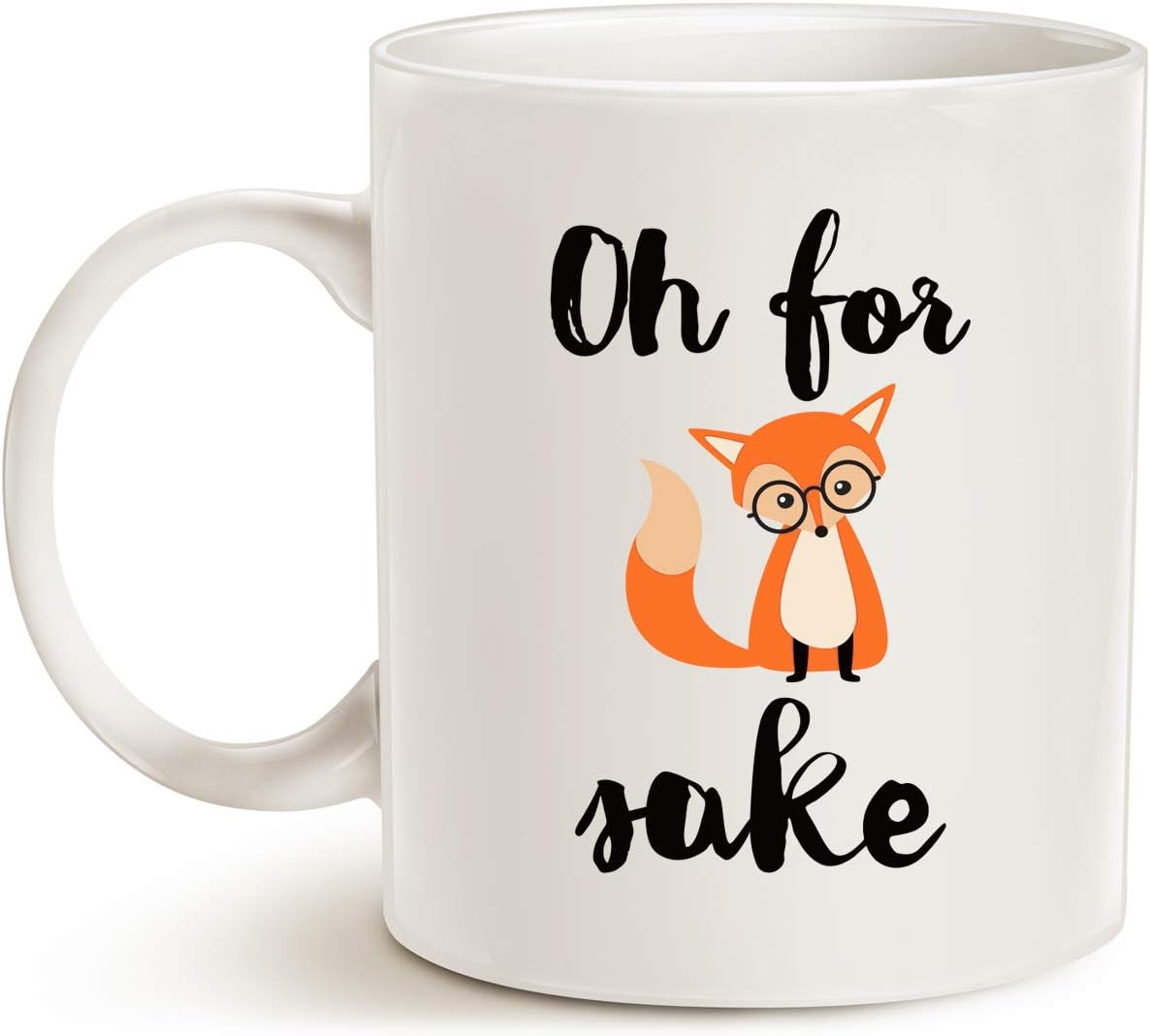 Divertida taza de café con cita de zorro, Oh for Fox, regalos para el día del padre y la madre, taza divertida, color blanco, 11 onzas