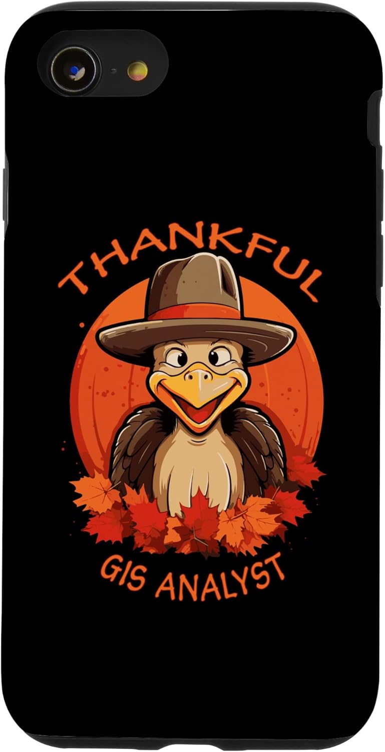 iPhone SE (2020)  7  8 GIS Analyst Funny Thanksgiving Turkey & Fall Case
