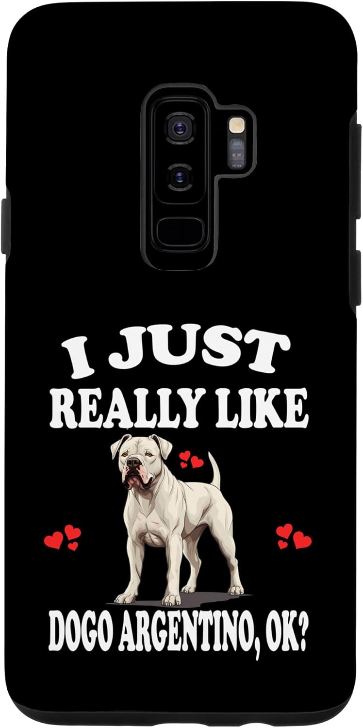 Galaxy S9+ I Just Really Like Dogo Argentino Ok Dog Case