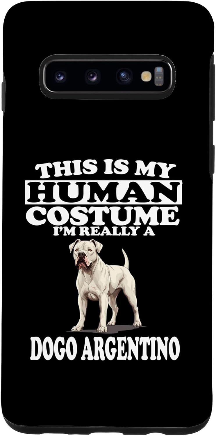 Galaxy S10 This is My Human Costume I’m Really A Dogo Argentino Dog Case